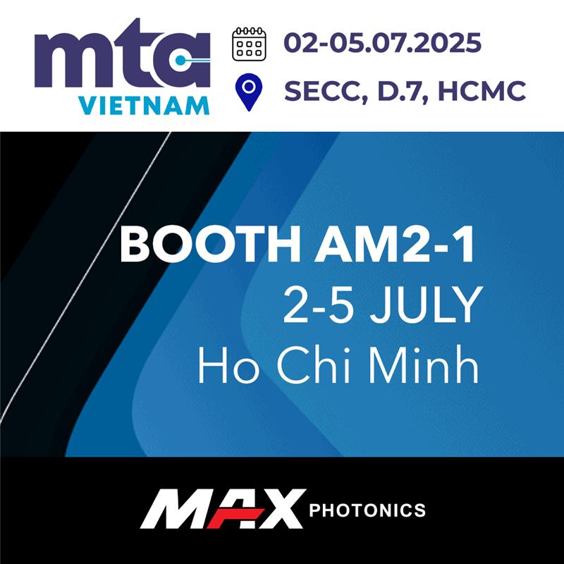 Maxphotonicsofc's tweet image. #Maxphotonics will participate at #MTA
See you soon in #Hochiminh , #Vietnam
Booth No. AM2-1
July 2 - 5, 2025
Venue: HCMC
#MTAVietnam #laserwelding #lasercleaning #laser #fiberlaser #handheldlaserwelding #handheldwelding #welding