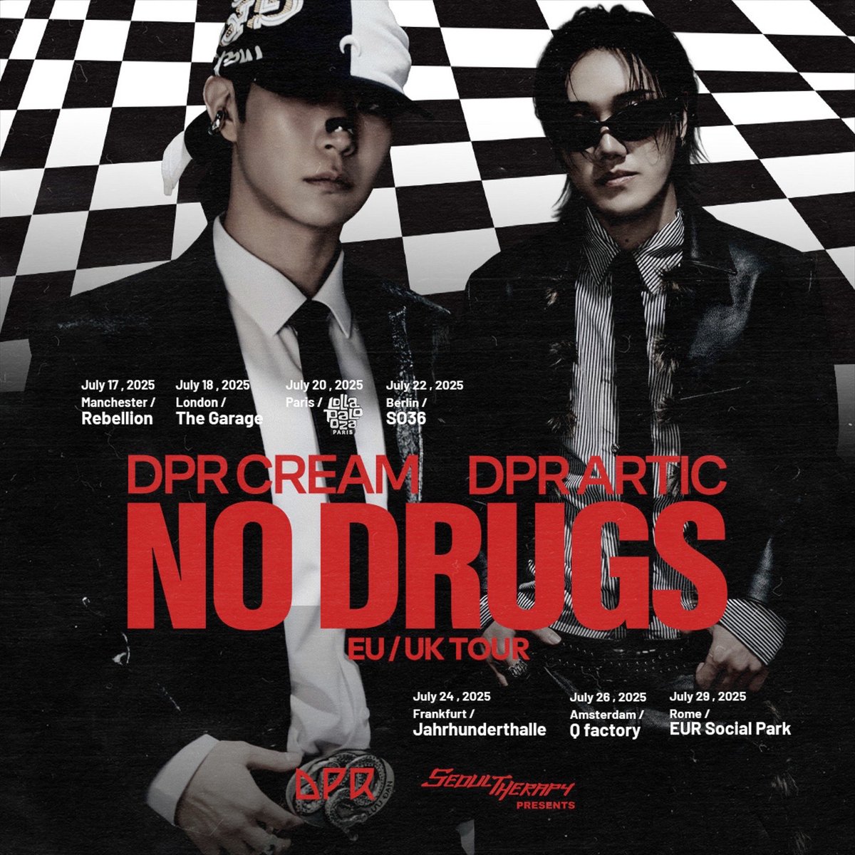 kpopconcertseu's tweet photo. “NO DRUGS” 
DPR CREAM and DPR ARTIC are coming back to Europe.

TICKETS ON SALE JULY 2nd, 10am CET!
VIP : £/€ 99.8
GA : £/€ 36.30

#dpr #dprcream #dprartic #dreamperfectregime #seoultherapy #therapi #concerts #lollapaloozaparis #nodrugs https://t.co/prxrV2w4yx