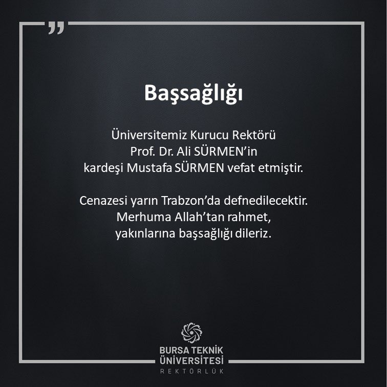 Üniversitemiz Kurucu Rektörü Prof. Dr. Ali Sürmen Hocamızın kardeşi Mustafa Sürmen Beyefendi’nin vefatını üzüntüyle öğrendim. 

Merhuma ALLAH' tan (CC) rahmet, yakınlarına ve sevenlerine hüsnü sabır diliyorum.

Mekanı Cennet olsun.