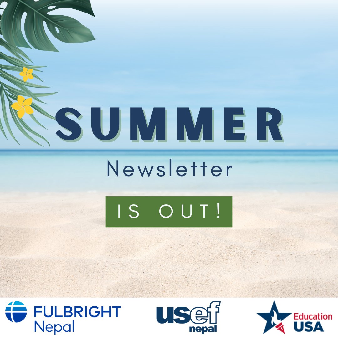 Our Summer newsletter is out!

Read our newsletter to keep up with the activities and events happening at the Fulbright Program and  USEF-Nepal EducationUSA Advising Center.

You can subscribe to our newsletter by accessing this link: usefnepal.org/newsletter-sum…

Happy reading! 📷