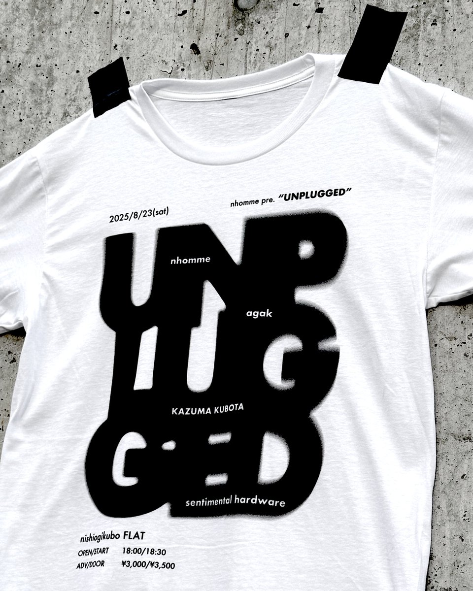 ◾️2025/8/23(sat)
nhomme presents "UNPLUGGED"
@西荻窪FLAT

🧠自主企画イベント"UNPLUGGED"を開催します🔌

nhomme
agak
KAZUMA KUBOTA
sentimental hardware

OPEN 18:00 / START 18:30
ADV ¥3,000 / DOOR ¥3,500 (+1drink)

お取り置きはDM、メール、あるいは下記フォームからお待ちしております。