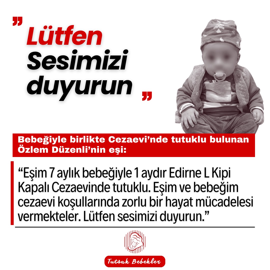 Kapalı görüş yapmak için Edirnedeydim. Eşim, oğlumu getirdiğinde üzüntüden kahr oldum. Sinek ısırıklarından dolayı yüzü gözü şişmiş,kilo kaybı yaşamış bitkin bir vaziyetteydi. El kadar bebeği bırakmak için ne olmasını bekliyorsunuz. 
<a href="/cemre_birand2/">Cemre Birand</a>
MURAT EFEMİ SERBEST BIRAKIN