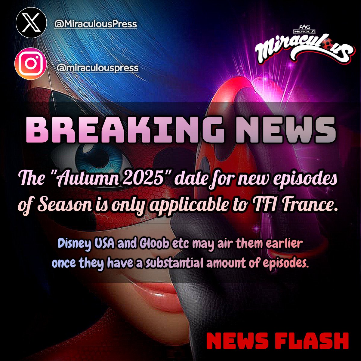 MiraculousPress's tweet image. 📢 ATTENTION 📢

The "Autumn 2025* release slot for new episodes of Season 6 is only said for TF1 France | #MiraculousSeason6

Other broadcasts like Disney and Gloob are free to air them earlier once they have enough episodes!

#MiraculousLadybug #MLBS6Spoilers #mlbtwt