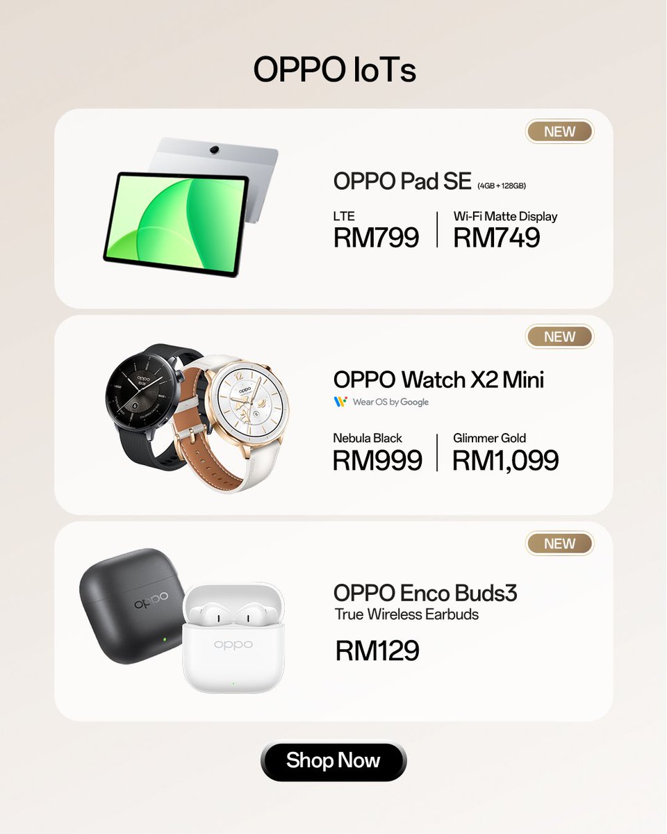 Check out the latest from OPPO IoT 
#OPPOPadSE
🔹 LTE (4GB + 128GB) – RM799
🔹 Wi-Fi (4GB + 128GB | Matte Display) – RM749

#OPPOWatchX2Mini
🖤 Nebula Black – RM999
💛 Glimmer Gold – RM1,099

#OPPOEncoBuds3 – RM129

+ Exclusive promos when PWP with #OPPOReno14Series5G