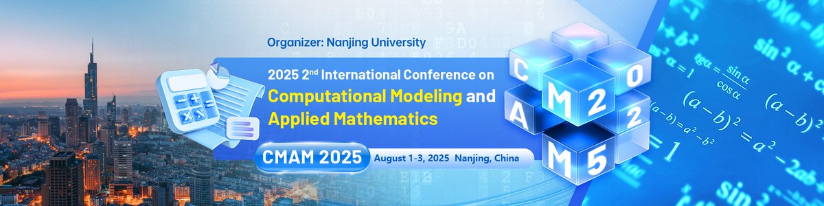 AiScholar01's tweet image. Organized by Nanjing University, 2025 2nd International Conference on Computational Modeling and Applied Mathematics (CMAM 2025) is to be held in Nanjing from August 1-3, 2025.
Conference Website:
ais.cn/u/iQjMf2
#conference #ComputationalModeling #AppliedMathematics