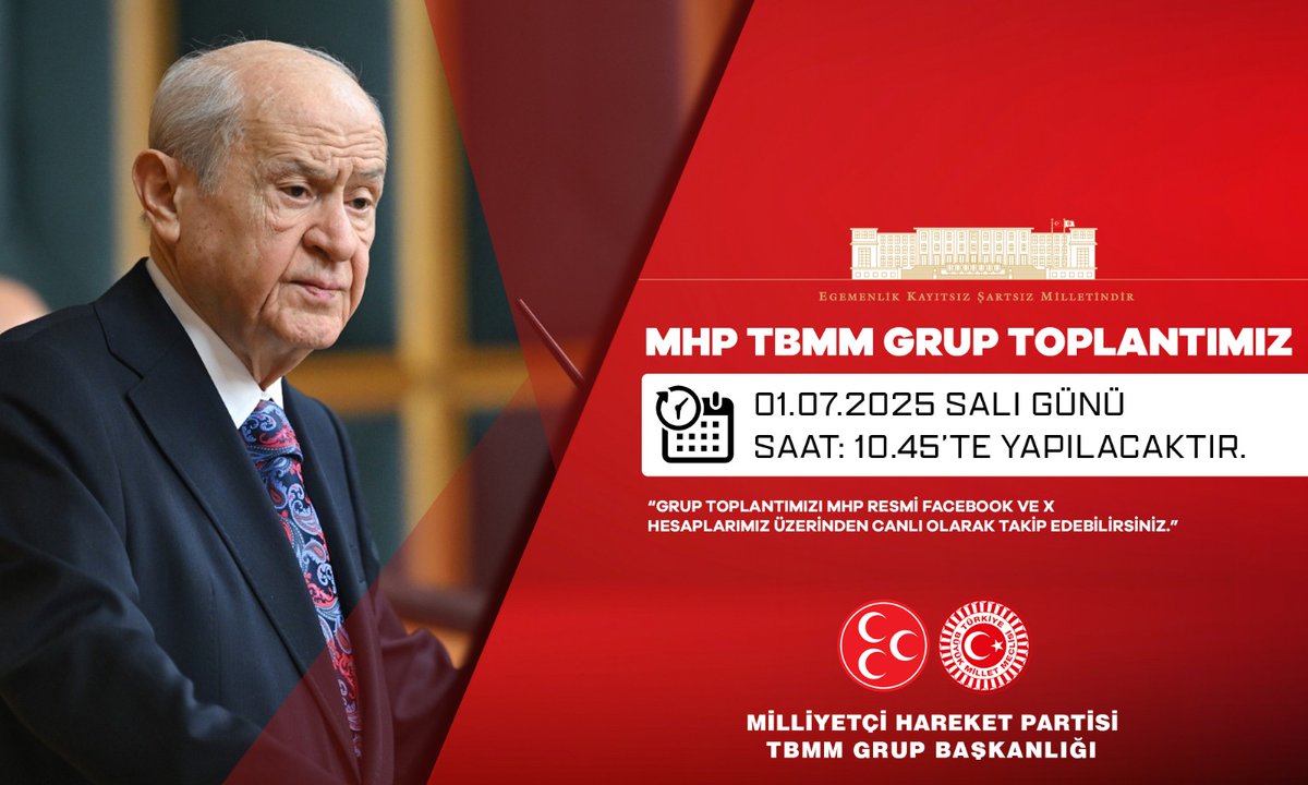 MHP TBMM Grup Toplantımız #01Temmuz2025 Salı günü (Yarın) Saat:10.45’te yapılacaktır.