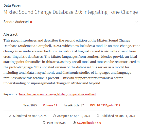 Journal of Open Humanities Data (JOHD) (@up_johd) on Twitter photo #johdpapers
Newly published #datapaper for #HistoricalLinguistics studies on tone change!
📰"Mixtec Sound Change Database 2.0: Integrating Tone Change"
🖊️Sandra Auderset <a href="/unibern/">Universität Bern</a>
👉doi.org/10.5334/johd.3…
#ToneChange #soundchange #Mixtec #ComparativeMethod #johdpapers
Newly published #datapaper for #HistoricalLinguistics studies on tone change!
📰"Mixtec Sound Change Database 2.0: Integrating Tone Change"
🖊️Sandra Auderset <a href="/unibern/">Universität Bern</a>
👉doi.org/10.5334/johd.3…
#ToneChange #soundchange #Mixtec #ComparativeMethod