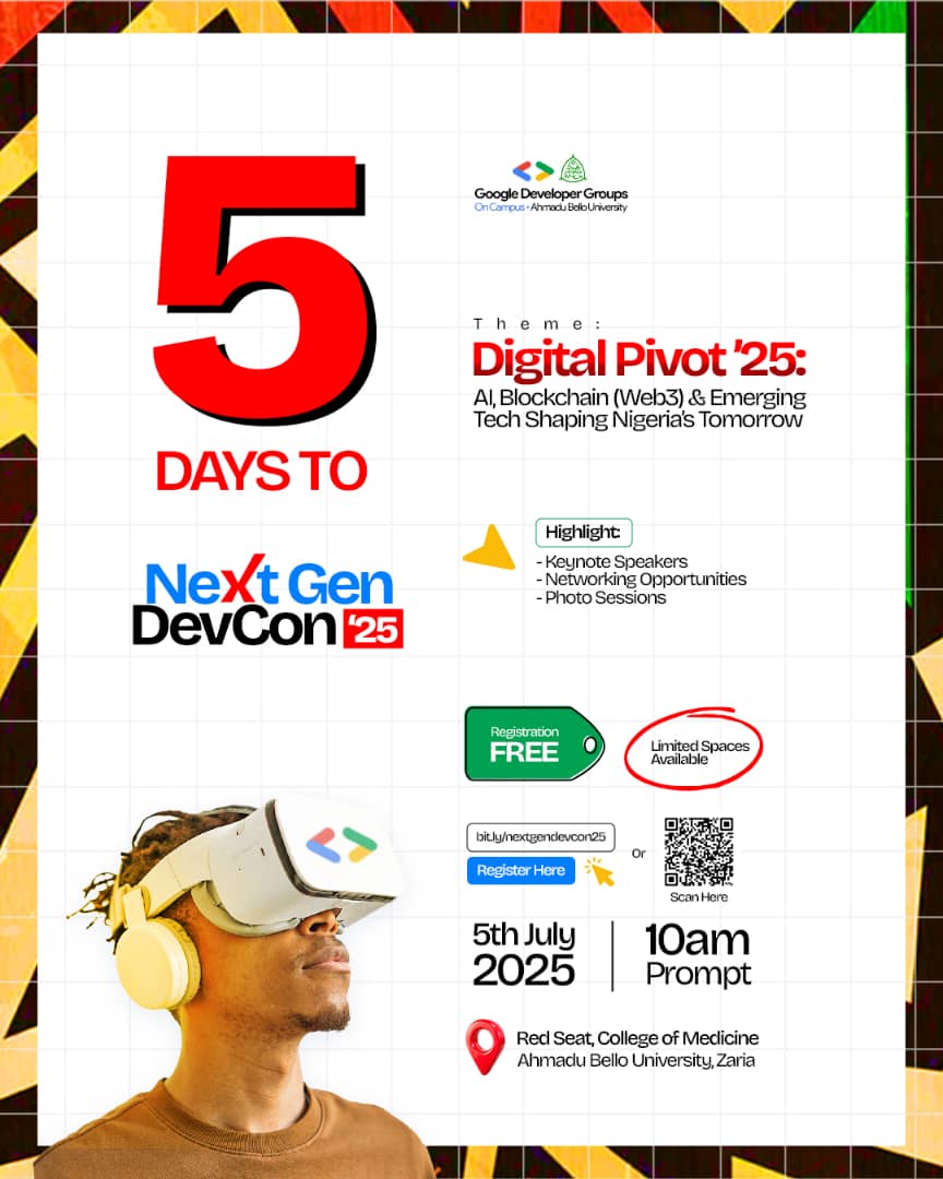 5 DAYS TO GO!
The countdown is ON  to the most anticipated tech event of the year at ABU!

 NextGen DevCon ‘25
🎯Theme: Digital Pivot '25
AI, Blockchain (Web3) &amp; Emerging Tech shaping Nigeria’s tomorrow

⚡ Don't miss out — Register now via bit.ly/nextgendevcon25

#5DaysToGo