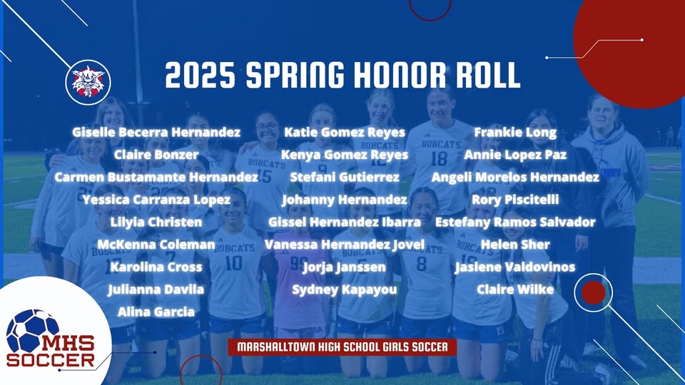 Congrats, Bobcats!
Shoutout to our Marshalltown Girls Soccer players recognized on the 2025 Spring Honor Roll!

Your hard work in the classroom matches your dedication on the field—way to represent!