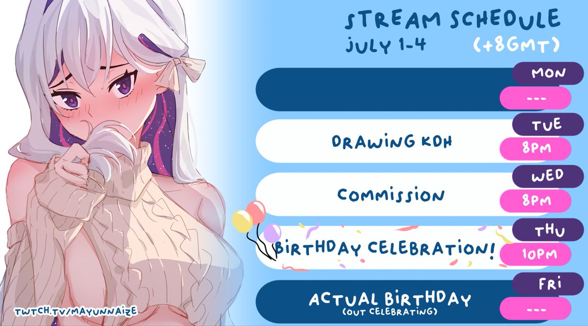 Mayunnaize's tweet image. i think this is my first time celebrating birthday in twitch so... not really sure what to do 😅