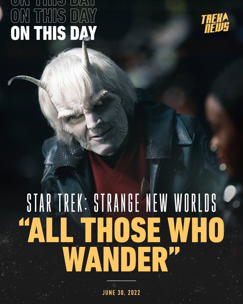 The STAR TREK: STRANGE NEW WORLDS first season episode "All Those Who Wander" streamed for the first time 3 years ago today — June 30, 2022