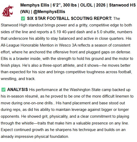Memphys Ellis (@memphysellis) on Twitter photo Thank you <a href="/sixstarfootball/">Six Star Football | PLUS+</a> for the scouting report from the <a href="/WSUCougarFB/">Washington State Football</a> camp! I'm beyond blessed and grateful.
<a href="/E_Thompson92/">Everrette Thompson</a>
<a href="/Owen_Baebler/">Owen Baebler</a>
<a href="/WazzuRogers/">Jimmy Rogers</a>
<a href="/Ampherny53/">Tony Slater</a>
<a href="/tuiolenuu/">Cory Tuiolenuu</a>
<a href="/BrandonHuffman/">Brandon Huffman</a>
<a href="/CoachLucasWazzu/">Coach Taylor Lucas</a>
<a href="/coachmikeiupati/">Mike Iupati</a> Thank you <a href="/sixstarfootball/">Six Star Football | PLUS+</a> for the scouting report from the <a href="/WSUCougarFB/">Washington State Football</a> camp! I'm beyond blessed and grateful.
<a href="/E_Thompson92/">Everrette Thompson</a>
<a href="/Owen_Baebler/">Owen Baebler</a>
<a href="/WazzuRogers/">Jimmy Rogers</a>
<a href="/Ampherny53/">Tony Slater</a>
<a href="/tuiolenuu/">Cory Tuiolenuu</a>
<a href="/BrandonHuffman/">Brandon Huffman</a>
<a href="/CoachLucasWazzu/">Coach Taylor Lucas</a>
<a href="/coachmikeiupati/">Mike Iupati</a>