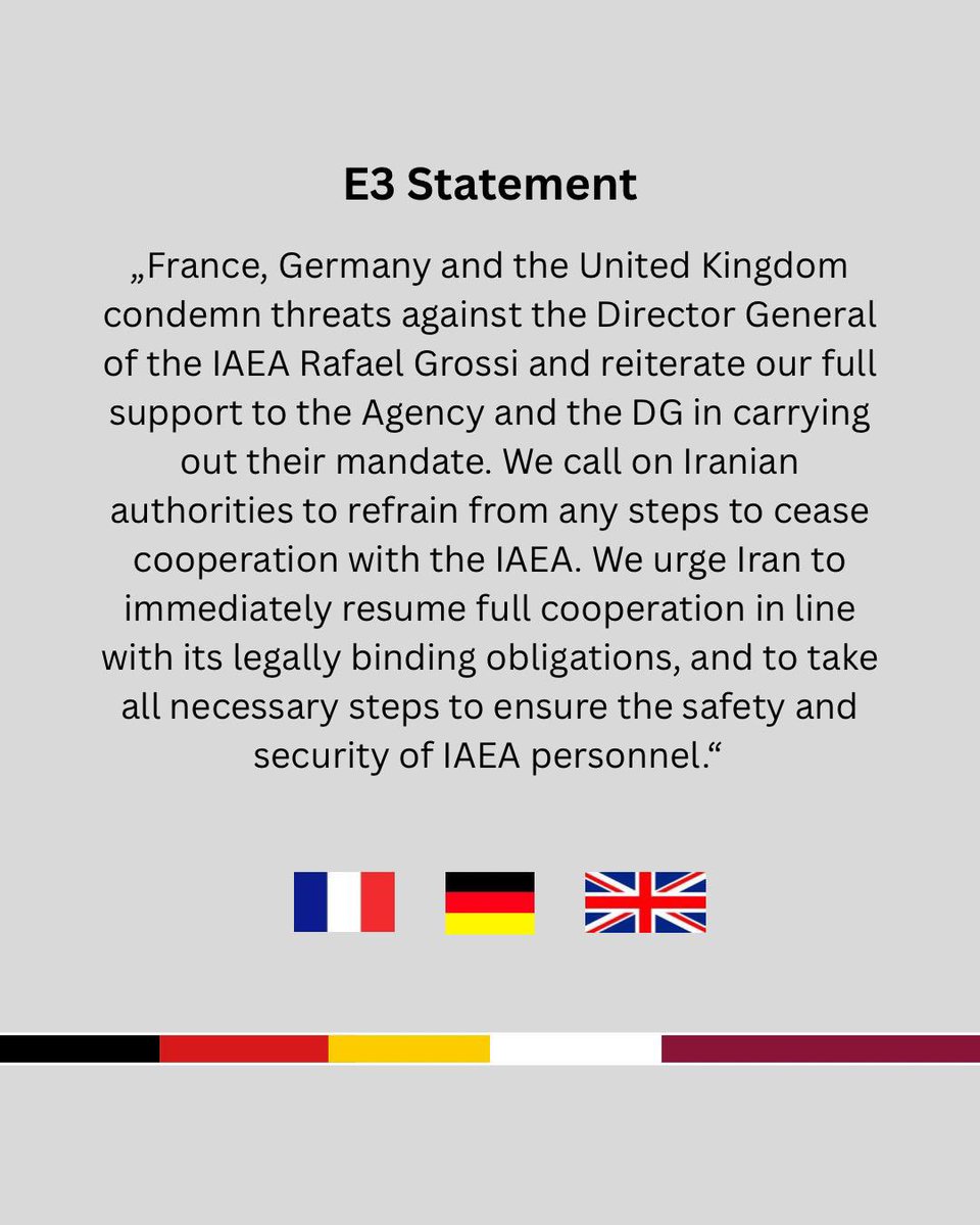 German Embassy Doha (@germanyinqatar) on Twitter photo Statements of the Foreign Ministers of France 🇫🇷, Germany 🇩🇪 and the United Kingdom 🇬🇧 regarding threats against the Director General of the IAEA.
<a href="/GermanyDiplo/">GermanForeignOffice</a> <a href="/FranceauQatar/">France au Qatar</a> <a href="/ukinqatar/">UK in Qatar 🇬🇧🇶🇦</a> <a href="/iaeaorg/">IAEA - International Atomic Energy Agency ⚛️</a> <a href="/rafaelmgrossi/">Rafael Mariano Grossi</a> Statements of the Foreign Ministers of France 🇫🇷, Germany 🇩🇪 and the United Kingdom 🇬🇧 regarding threats against the Director General of the IAEA.
<a href="/GermanyDiplo/">GermanForeignOffice</a> <a href="/FranceauQatar/">France au Qatar</a> <a href="/ukinqatar/">UK in Qatar 🇬🇧🇶🇦</a> <a href="/iaeaorg/">IAEA - International Atomic Energy Agency ⚛️</a> <a href="/rafaelmgrossi/">Rafael Mariano Grossi</a>