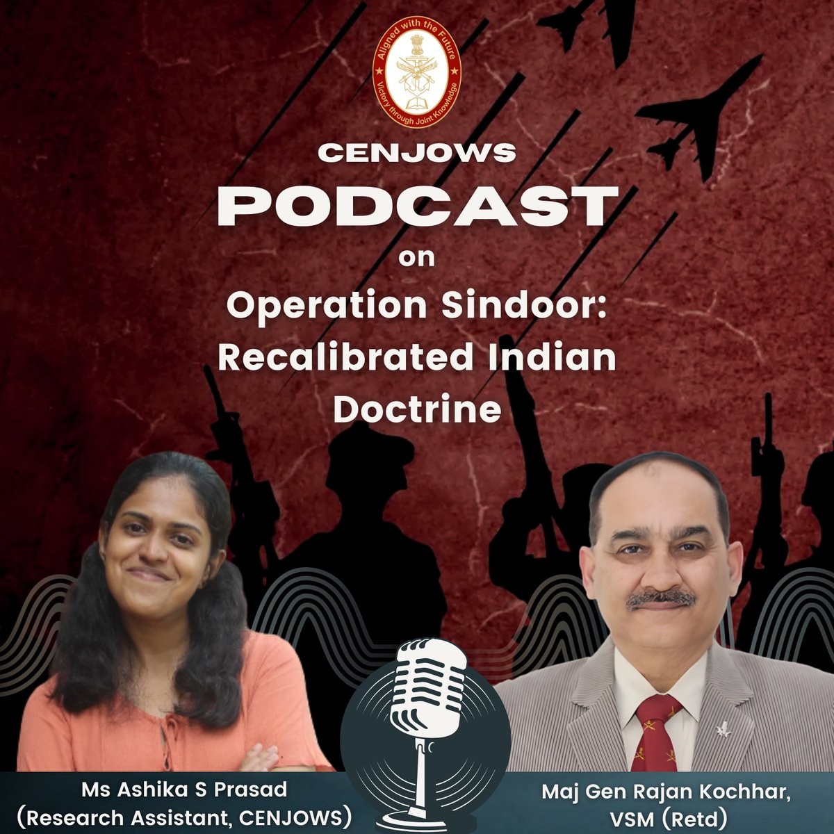 CENJOWS INDIA (@cenjows) on Twitter photo · #Podcast_Alert!
Dive into the latest Centre for Joint Warfare Studies (<a href="/CENJOWS/">CENJOWS INDIA</a>) podcast as we explore the topic “Operation Sindoor: Recalibrated Indian Doctrine”.
In talk with Ms Ashika S Prasad at CENJOWS, is Maj Gen Rajan Kochhar, VSM (Retd), diving deep into Operation · #Podcast_Alert!
Dive into the latest Centre for Joint Warfare Studies (<a href="/CENJOWS/">CENJOWS INDIA</a>) podcast as we explore the topic “Operation Sindoor: Recalibrated Indian Doctrine”.
In talk with Ms Ashika S Prasad at CENJOWS, is Maj Gen Rajan Kochhar, VSM (Retd), diving deep into Operation