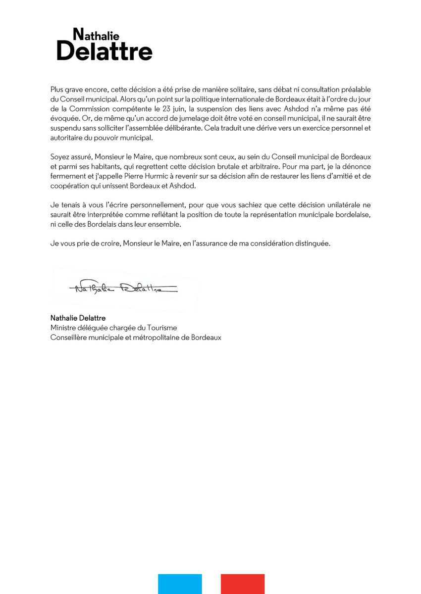 Nathalie Delattre (@n_delattre) on Twitter photo J’ai écrit au maire d’Ashdod <a href="/yechiellasry/">ד״ר יחיאל לסרי</a> pour dénoncer la suspension du jumelage #Bordeaux-#ashdod.
Prendre une telle décision sans vote en conseil municipal est un oubli démocratique.
Je demande le rétablissement des liens et l’ouverture d’un débat citoyen. #Paix #democratie J’ai écrit au maire d’Ashdod <a href="/yechiellasry/">ד״ר יחיאל לסרי</a> pour dénoncer la suspension du jumelage #Bordeaux-#ashdod.
Prendre une telle décision sans vote en conseil municipal est un oubli démocratique.
Je demande le rétablissement des liens et l’ouverture d’un débat citoyen. #Paix #democratie