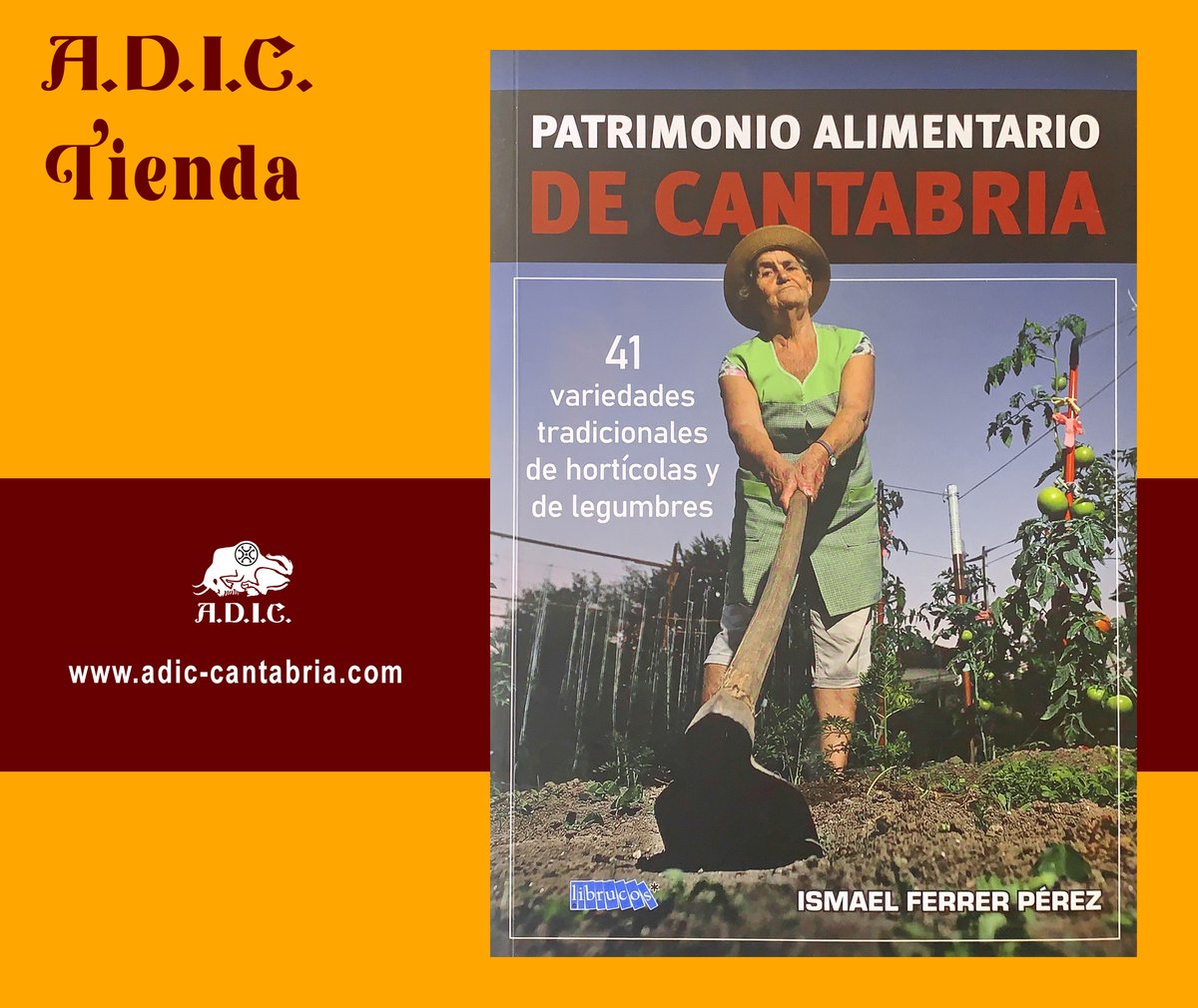 ASOCIACIONADIC's tweet image. Novedad Tienda-ADIC. Libro: “Patrimonio alimentario de Cantabria". Tamaño: 24x17 cm, con 317 páginas. Autor: Ismael Ferrer Pérez. En este trabajo aparecen 41 fichas de alimentos de la huerta cántabra. A la venta en adic-cantabria.com y en la c/ Santa Lucía, 45 - Santander.