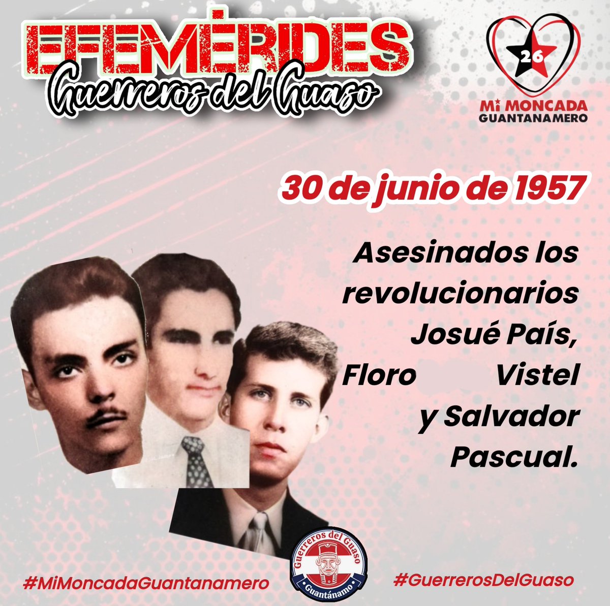 🔴⚫ Cada 30 de junio recordamos la muerte en combate en 1957 de tres jóvenes por los sicarios del dictador Fulgencio Batista, los combatientes del Movimiento 26 de Julio Josué País, Floro Vistel y Salvador Pascual.

#MiMoncadaGuantanamero #CubaViveEnSuHistoria #GuerrerosDelGuaso