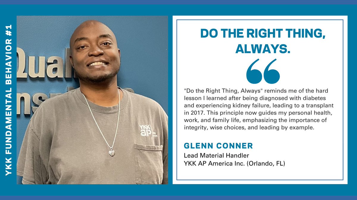 "Do the Right Thing, Always" is a principle that has guided me through tough times, including my battle with diabetes and kidney failure, says Glenn Conner. 🙌"This lesson now shapes my approach to health, work, and family life." 🙌 #YKK #CycleofGoodness