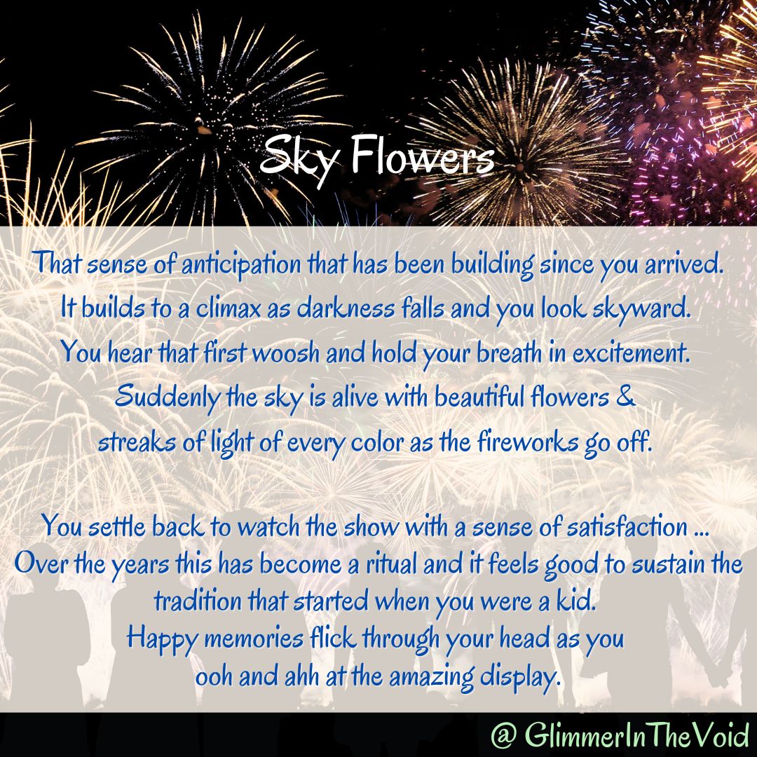 VoidGlimmers's tweet photo. ✨Sky Flowers ✨  You hear that first woosh and hold your breath in excitement. Suddenly, the sky is alive with beautiful flowers and streaks of light of every color as the fireworks go off. You settle back to watch the show with a sense of satisfaction.. https://t.co/QtVZVmcTaZ https://t.co/bfEV57CoiF