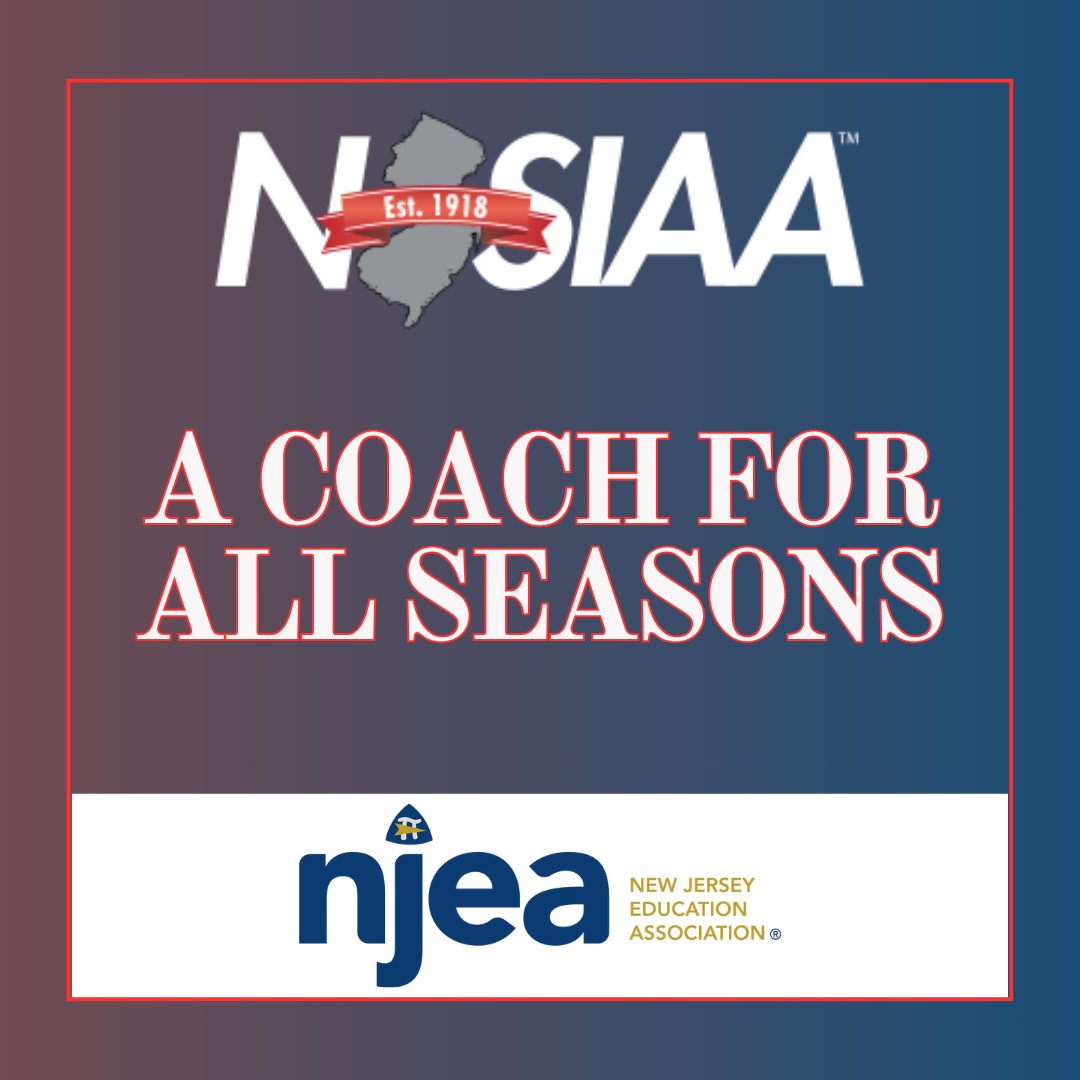 NJSIAA's tweet image. This year, the NJSIAA and NJEA recognized coaches that went above and beyond to elevate their student-athletes, on and off the field. Thank you to all &quot;A Coach For All Seasons&quot; winners as well as all the hardworking coaches out there!