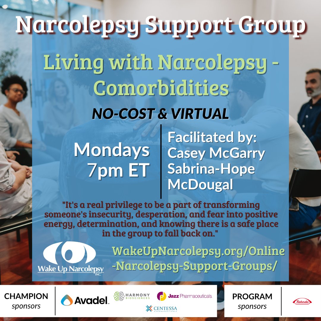 Wake Up Narcolepsy (@wakenarcolepsy) on Twitter photo Join us Mondays for our Living with #Narcolepsy Comorbidities Support Group with Casey McGarry & Sabrina-Hope McDougal!
Register: wakeupnarcolepsy.org/online-narcole…
Thank you to our volunteer facilitators & sponsors: <a href="/AvadelPharma/">Avadel Pharmaceuticals</a> <a href="/HarmonyBio/">Harmony Biosciences</a> <a href="/JazzPharma/">Jazz Pharmaceuticals</a> @Centessa <a href="/TakedaPharma/">Takeda</a> Join us Mondays for our Living with #Narcolepsy Comorbidities Support Group with Casey McGarry & Sabrina-Hope McDougal!
Register: wakeupnarcolepsy.org/online-narcole…
Thank you to our volunteer facilitators & sponsors: <a href="/AvadelPharma/">Avadel Pharmaceuticals</a> <a href="/HarmonyBio/">Harmony Biosciences</a> <a href="/JazzPharma/">Jazz Pharmaceuticals</a> @Centessa <a href="/TakedaPharma/">Takeda</a>