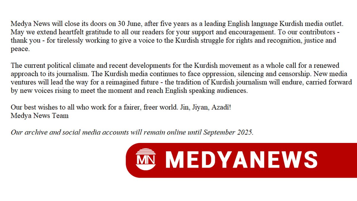 📢#ANNOUNCEMENT | Medya News closes amid shifting political landscape, makes way for reimagined Kurdish media 

📌Medya News will close its doors on 30 June, after five years as a leading English language Kurdish media outlet. May we extend heartfelt gratitude to all our readers