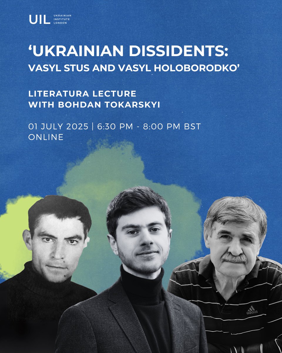 Ukr_Institute's tweet image. 📚LITERATURA: Ukrainian Dissidents: Stus & Holoborodko
📅 Tue 1 July | ⏰ 6:30 - 8PM BST
📍 Zoom / Online
Radical poetry. Soviet resistance. Ukraine then & now.
With Harvard’s Dr Bohdan Tokarskyi.
🔗 Register: tickettailor.com/events/ukraini…