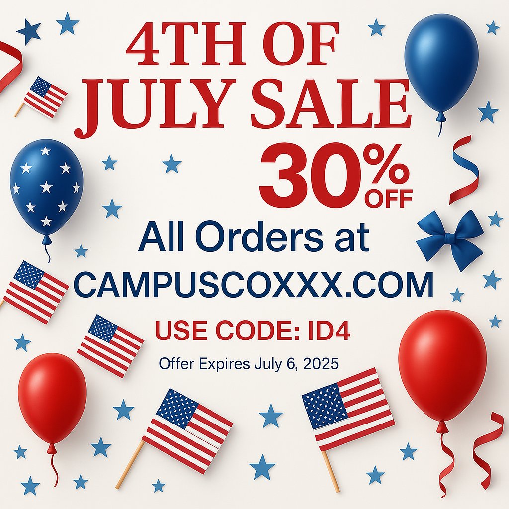 4th of July Sale, Now though July 6, 2025

 Take 30% OFF All Orders at campuscoxxx.com Use Code: ID4

Take 30% OFF of Subscription at Justfor.Fans/campuscoxx
Use Code: ID44

Take 30% OFF Subscription at onlyfans.com/campuscoxxxtour