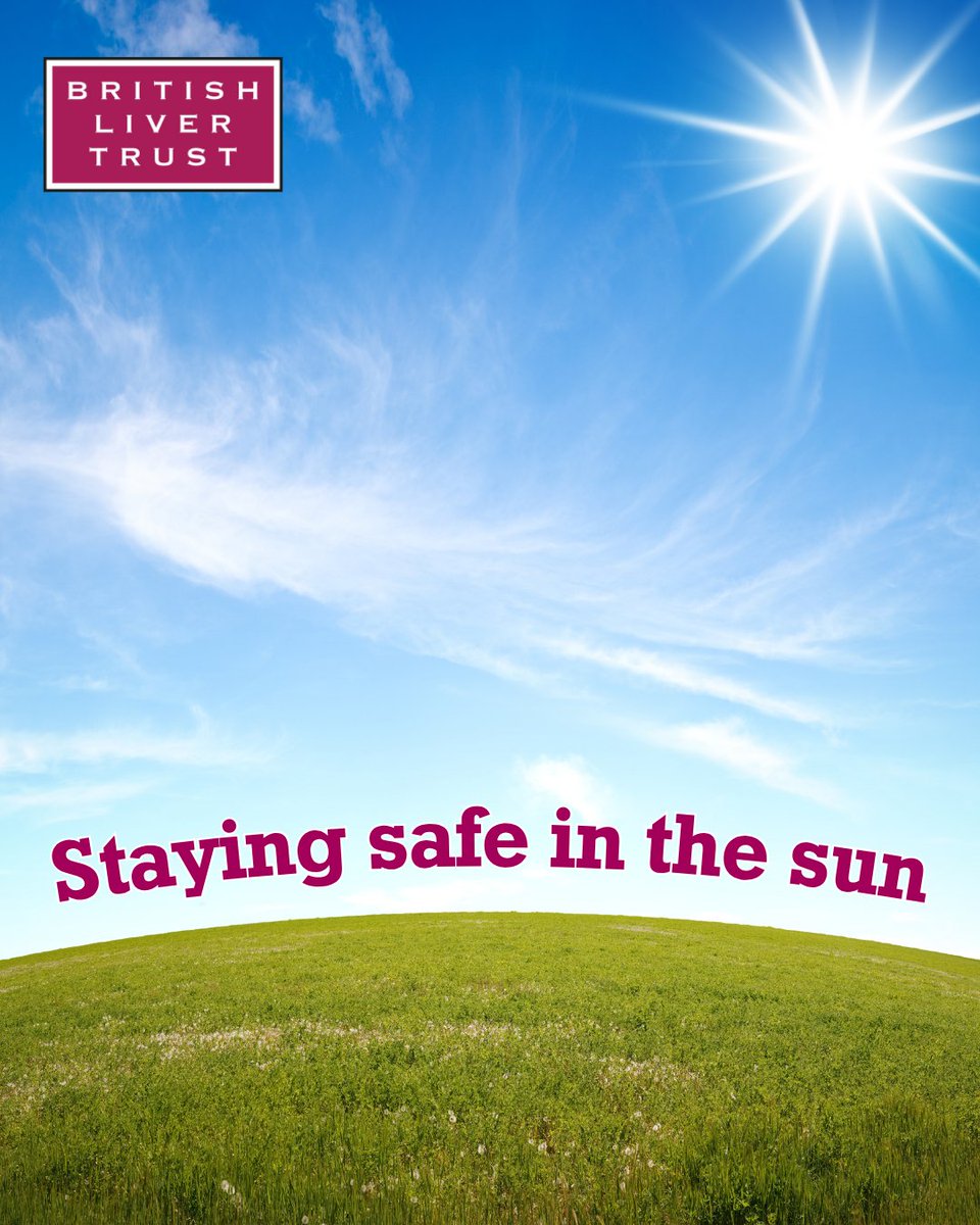 Summer here and has brought the sunshine with it. However it is important to stay safe while we enjoy the good weather. Read our tops tips on our website: britishlivertrust.org.uk/top-tips-to-en…