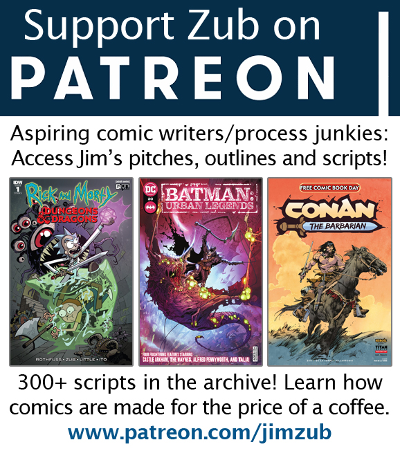 JimZub's tweet image. My Patreon page is an archive of my comic writing.
Over 320 comic scripts, pitches, and other behind-the-scenes documents.
Learn how comics are made for the price of a coffee: patreon.com/jimzub