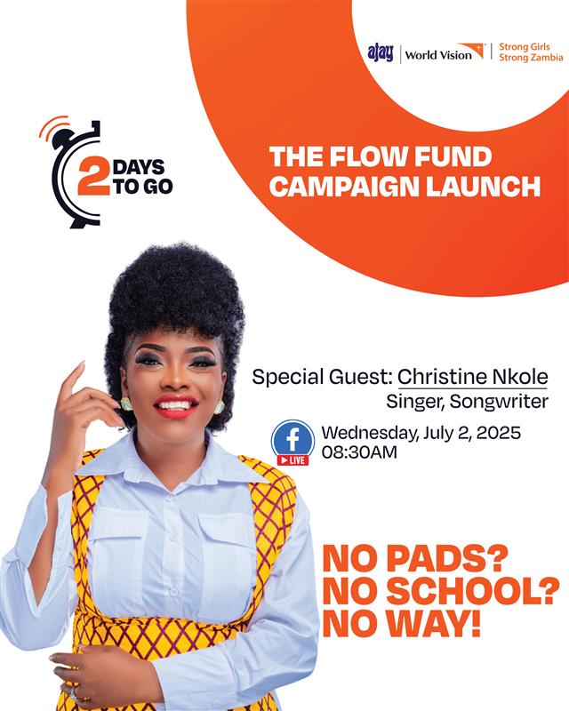 WorldVisionZamo's tweet photo. Join Zambian gospel singer Christine Nkole for the Flow Fund launch on July 2, 2025, at 08:30hrs live on World Vision Zambia's Facebook! Let’s support 5,000 girls! #NoPadsNoSchoolNoWay #WorldVisionZambia #StrongGirlsStrongZambia #TheFlowFund #EndPeriodPoverty https://t.co/TswPM9e34n