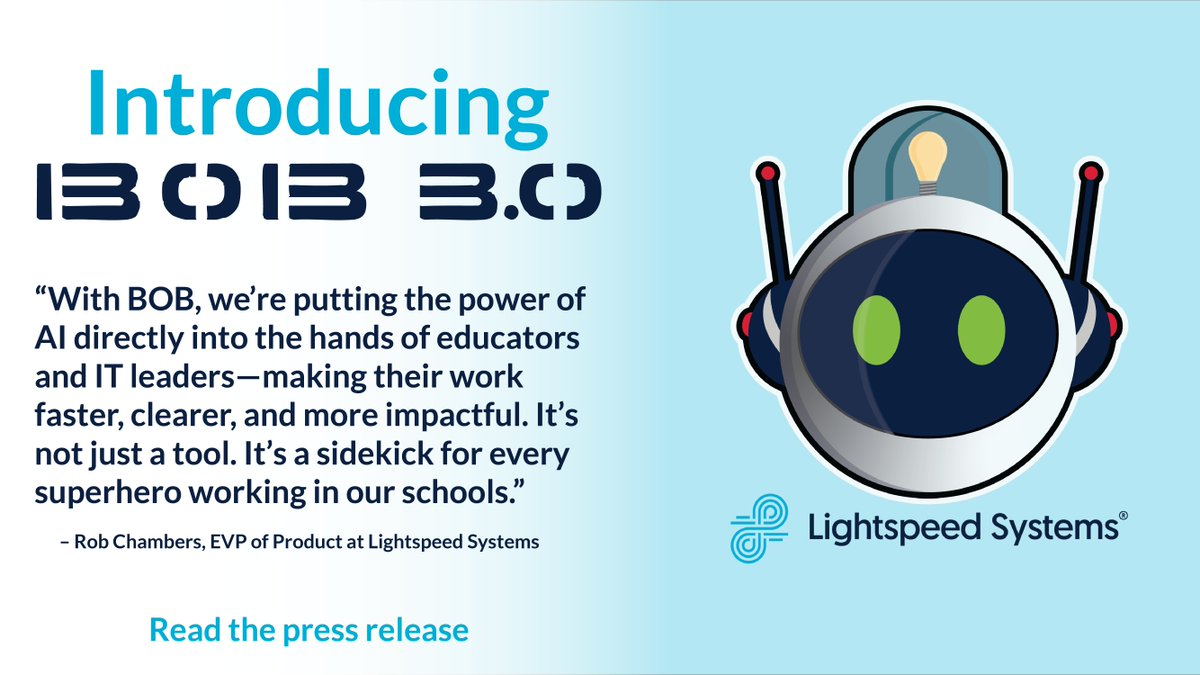 Lightspeed Systems Introduces BOB: The AI Assistant Built for K–12 at #ISTElive25. 

Read the press release: bit.ly/45Mjyka
