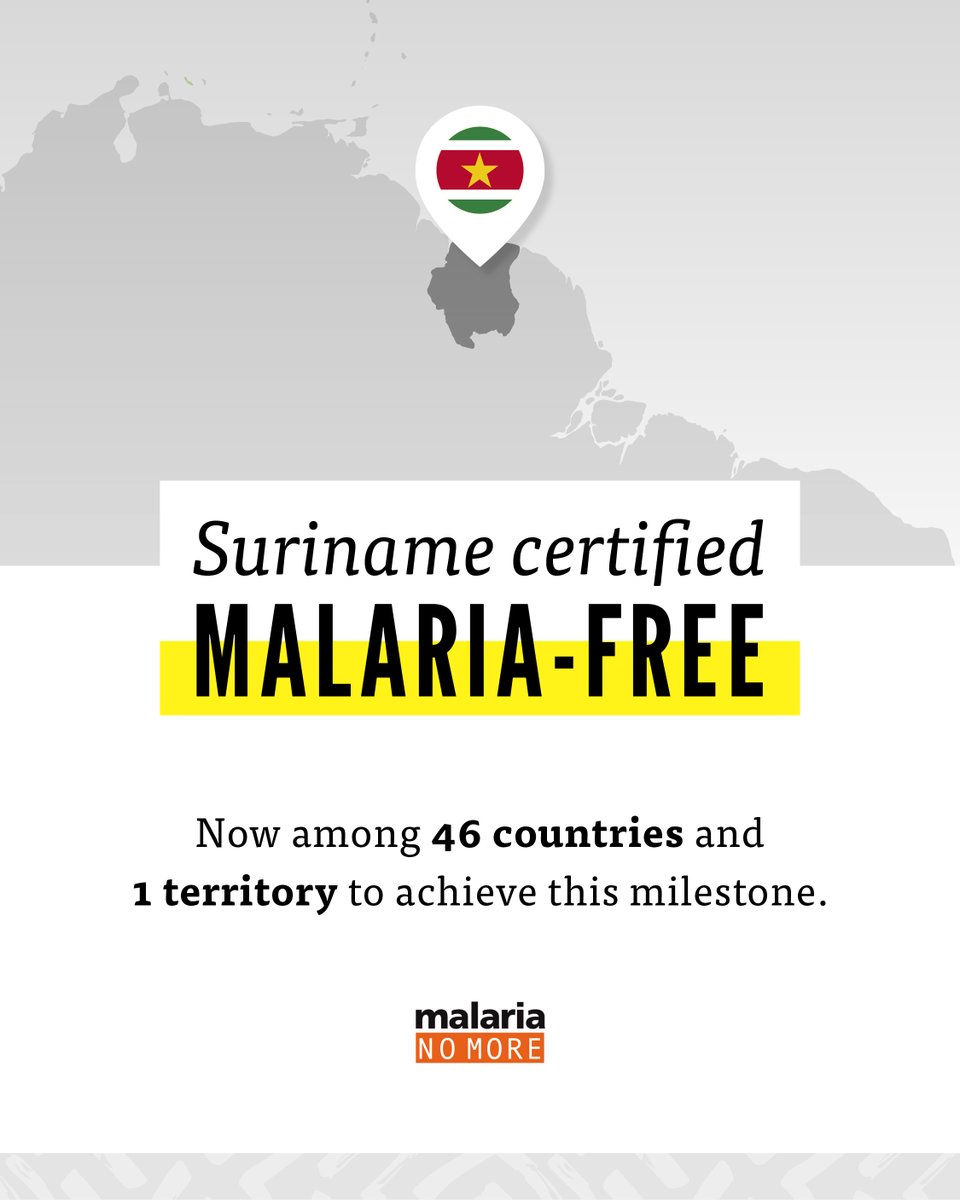 MalariaNoMore's tweet photo. Congratulations to Suriname 🇸🇷 for achieving malaria-free certification!

Suriname joins the ranks of 46 countries and 1 territory that have reached this milestone – a reminder that with strong investment &amp; political will, a malaria-free world is possible. 🌍 https://t.co/2Wupn0JAFE
