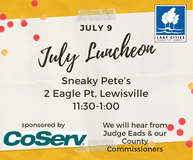 LakeCchamber's tweet photo. Join us at our July luncheon at @sneakypetes_tx and sponsored by @coserv. We will hear from Judge Eads and Denton County Commissioners.
Register here: https://t.co/WiMAQx7vbi

#lakecitieschamber #networking #countyupdates https://t.co/kxRiJSa6Rz
