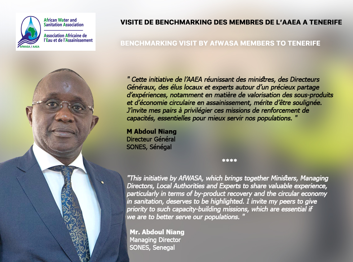 ✅ PAROLES FORTES DE TENERIFE

Le Directeur Général de la SONES (Sénégal) salue l’initiative de l’AAEA pour le renforcement des capacités à travers le partage d’expériences sur l’économie circulaire et la valorisation des sous-produits de l'assainissement.
Très bonne semaine !