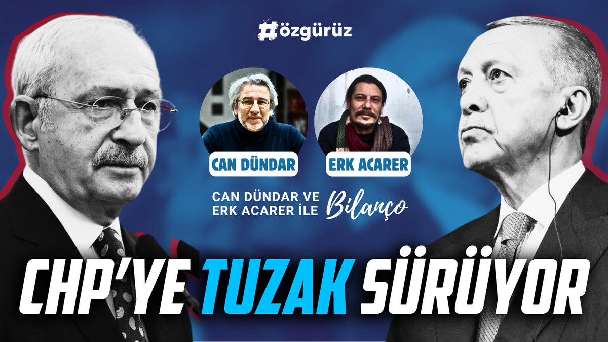 CHP'YE TUZAK SÜRÜYOR!

Can Dündar ve Erk Acarer YouTube'da canlı yayında değerlendiriyor.

Bu akşam 21:00'da bekliyoruz: youtube.com/live/JhKjAisEP…