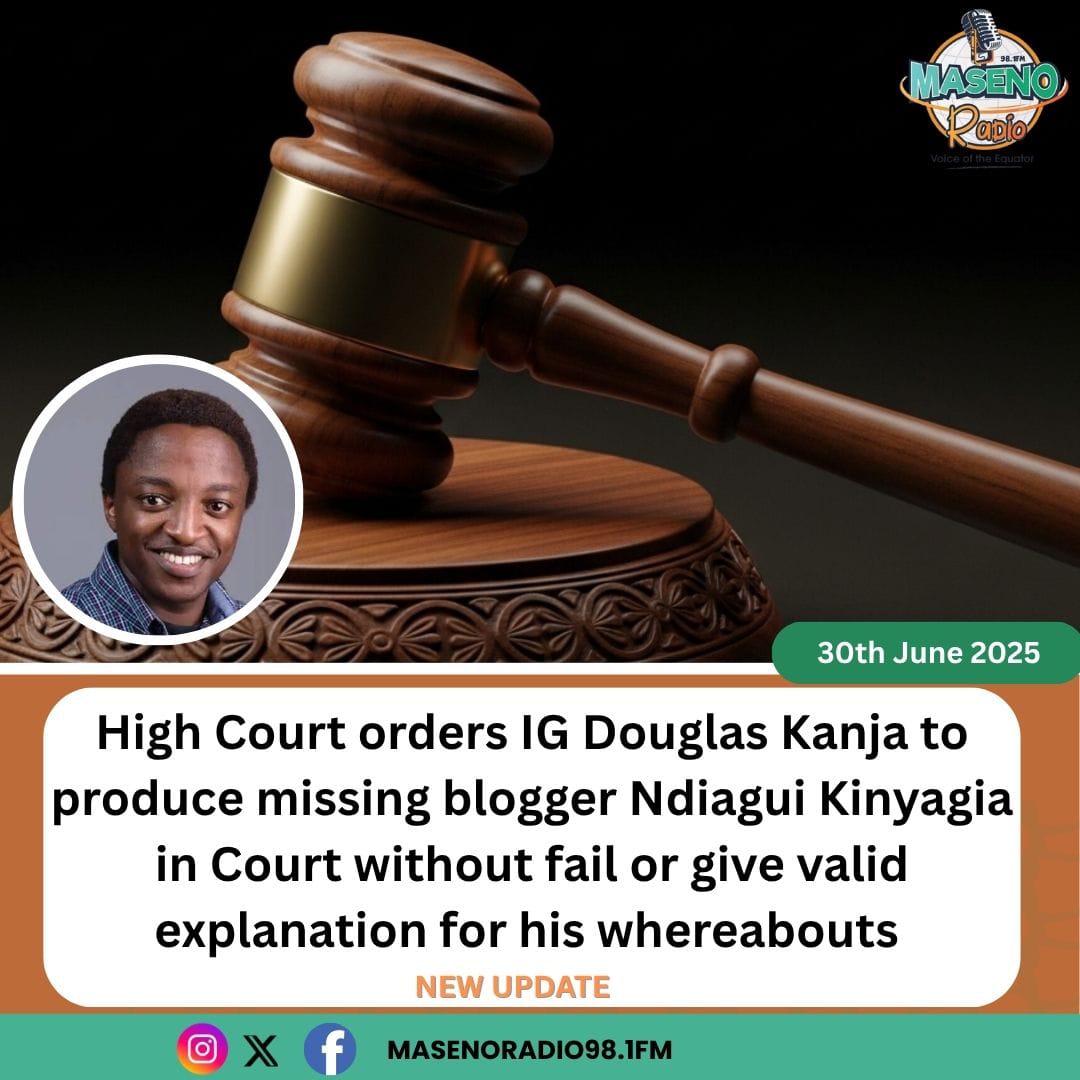 High Court orders IG Kanja to produce missing blogger Ndiagui Kinyagia in court or give valid explanation to his whereabouts