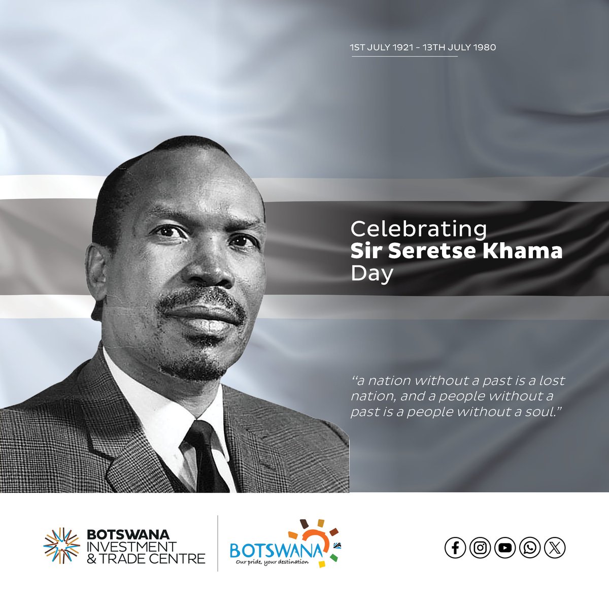 Brand Botswana wishes everyone a happy and restful Sir Seretse Khama Day.