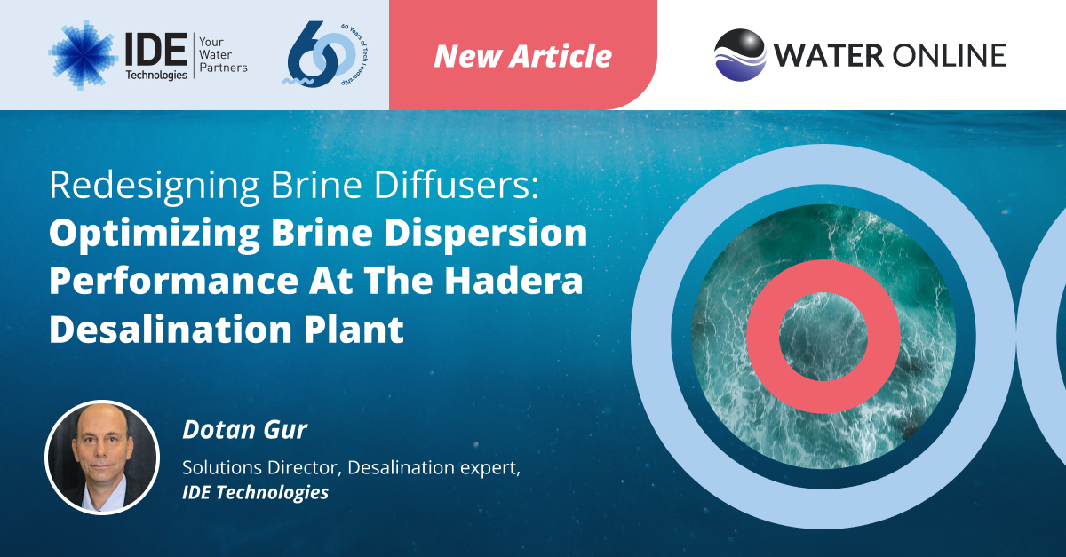 IDE Technologies (@idetechnologies) on Twitter photo The Hadera Desalination Plant faced a major challenge in their brine discharge. Dive into IDE’s Dotan Gur’s article in <a href="/WaterOnline/">WaterOnline</a>, sharing how IDE used advanced in-house simulation capabilities to improve environmental outcomes & operational efficiency: tinyurl.com/f9m624r9 The Hadera Desalination Plant faced a major challenge in their brine discharge. Dive into IDE’s Dotan Gur’s article in <a href="/WaterOnline/">WaterOnline</a>, sharing how IDE used advanced in-house simulation capabilities to improve environmental outcomes & operational efficiency: tinyurl.com/f9m624r9