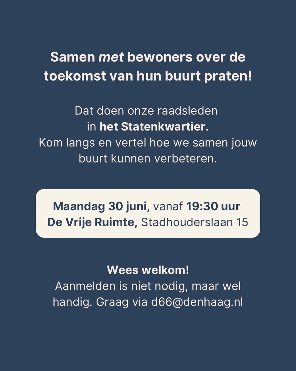 VANAVOND!

Samen met de bewoners over de toekomst van hun buurt praten. Met dat idee vergadert de Haagse D66-fractie met regelmaat met bewoners in hun eigen wijk. Deze keer vergadert de fractie in en met het Statenkwartier