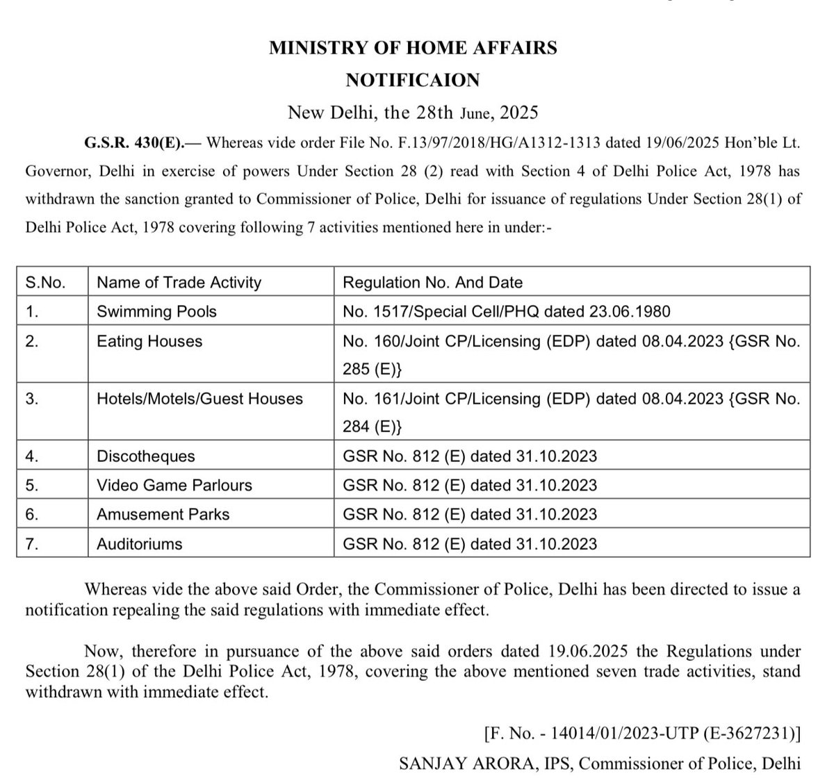 After BJP formed Government in Delhi, MHA withdraws powers of Delhi Police for issuance of regulations for the following seven trade activities.

Earlier Delhi Police permission was required for opening up of Swimming Pools, Eating Houses, Hotels/Motels/Guest Houses, Discotheques