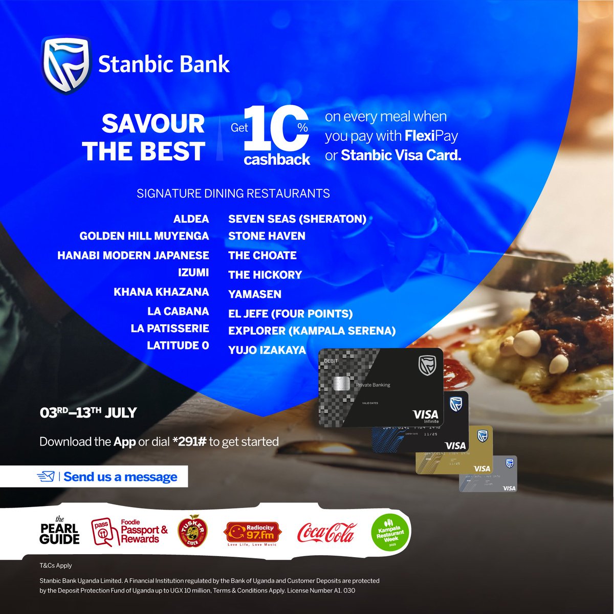 Get 10% cashback on every meal when you dine at any of these amazing casual and signature dining restaurants.
From Asian cuisine to local favorites, there's something to satisfy every taste bud.

Simply pay with #FlexiPay or your #StanbicVisaCard.

#KampalaRestaurantWeek