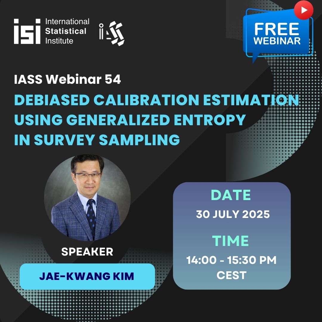 An invitation to the IASS Webinar 54: Debiased Calibration Estimation Using Generalized Entropy in Survey Sampling, organised by the International Association of Survey Statisticians.

Sign up here: isi-web.org/webinar/iass-w…

#Webinar #IASS #Surveysampling