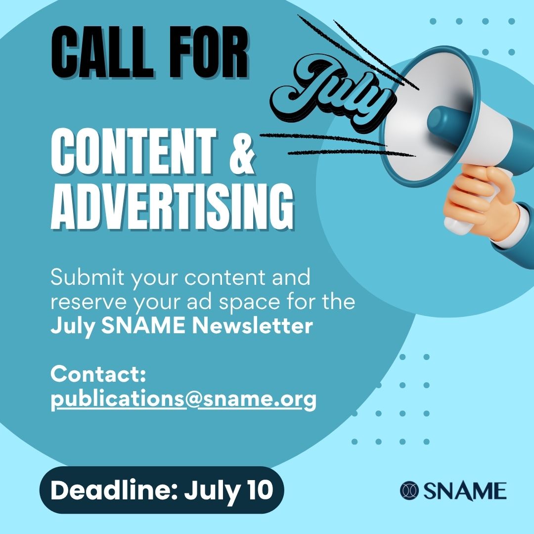 CALL FOR CONTENT! #SNAMENews #SNAMEMembership

For more information contact: publications@sname.org