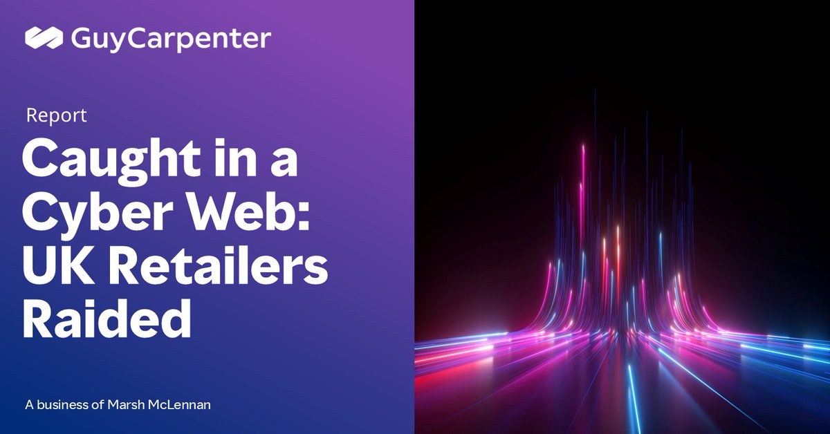 Guy Carpenter’s report, “Caught in a Cyber Web: UK Retailers Raided,” explores the operational disruptions and data breaches from the cyberattacks in recent months that targeted major UK retailers. Learn more: bit.ly/449SABJ