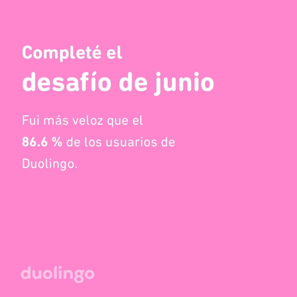 alexx_bar's tweet image. ¡Completé el desafío de junio más rápido que el 86.6 % de los usuarios de Duolingo!