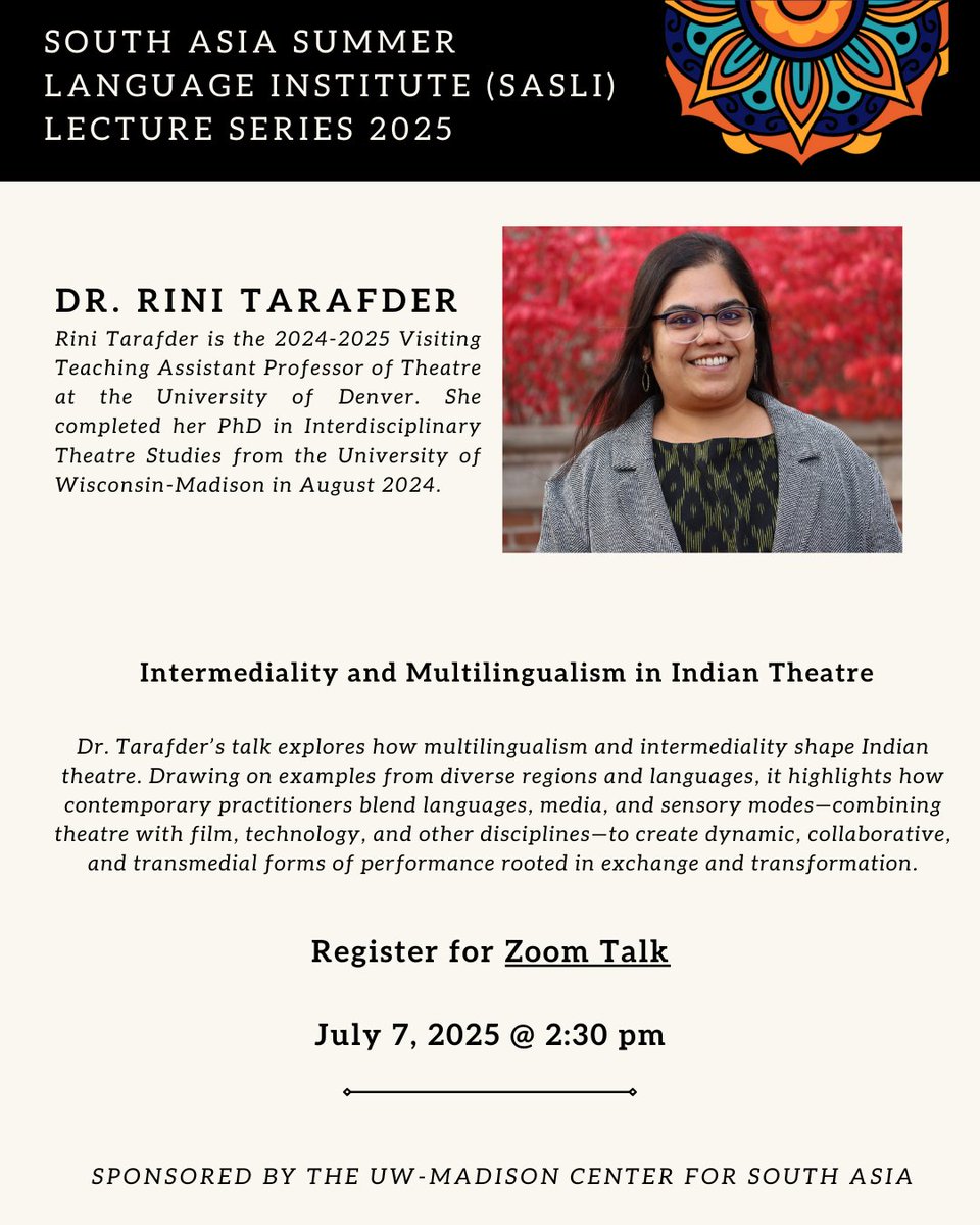 Learn about the vibrant world of Indian theatre with Dr. Rini Tarafder! Join us for her talk on Intermediality and Multilingualism in Indian Theatre with the 2025 SASLI Lecture Series.

📅 July 7, 2025
🕝 2:30 PM CST
💻 Zoom