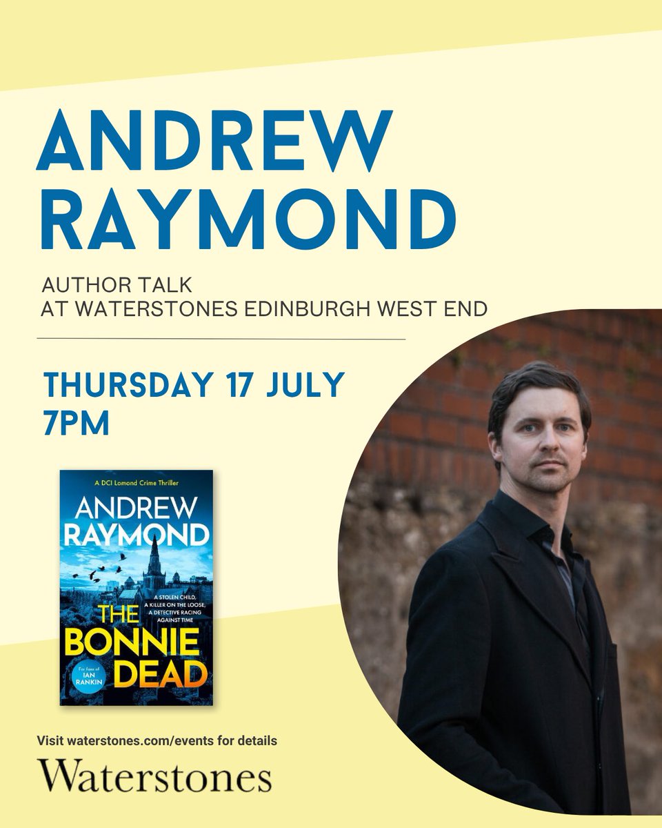 Join Andrew Raymond on Thursday 17th July, at 7pm, as he chats about his explosive Scottish crime thriller The Bonnie Dead, which will have you gripped until its haunting, heart-in-the-mouth climax, book your tickets here: waterstones.com/events/an-even…