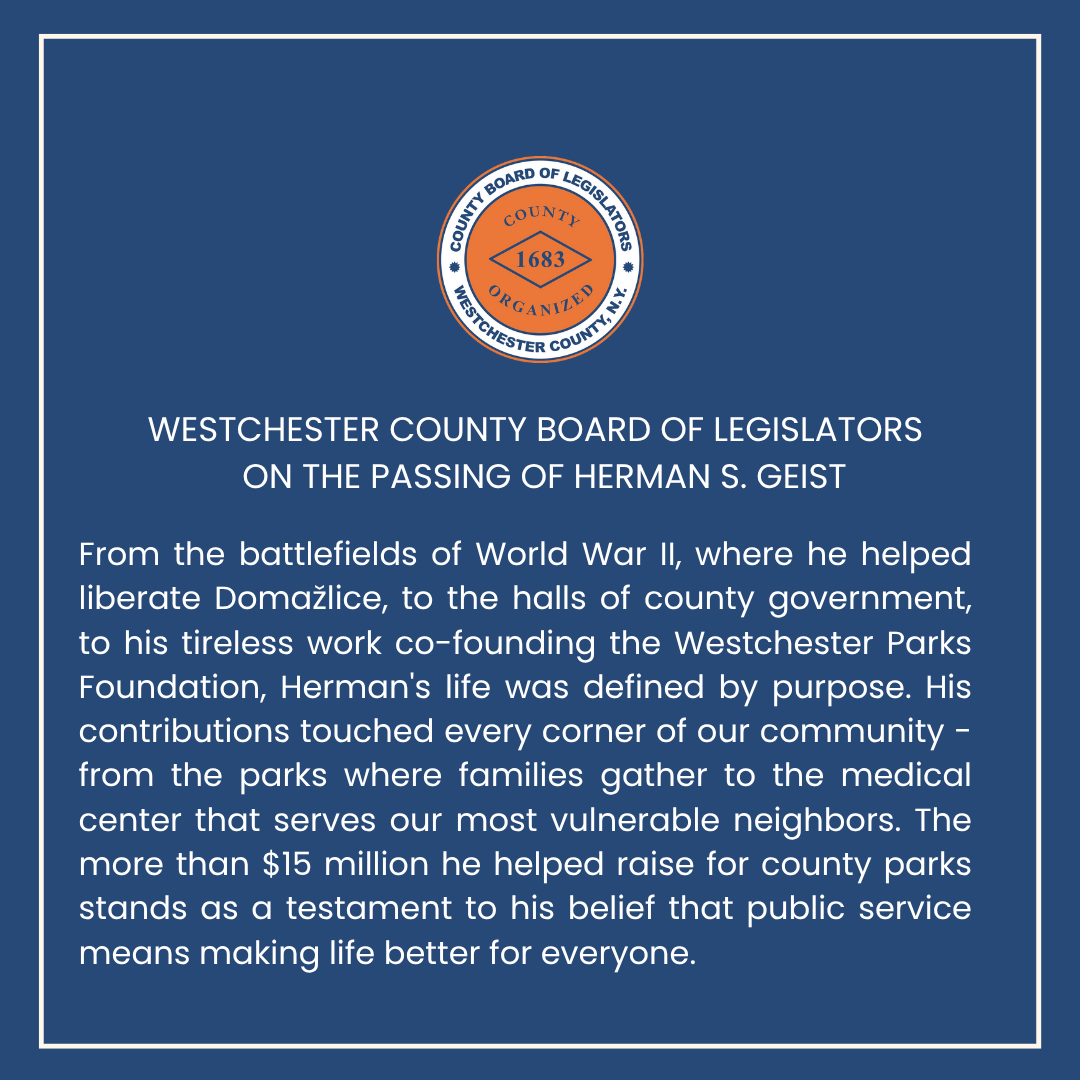 westchesterBOL's tweet image. The #WestchesterBOL mourns the passing of Herman S. Geist, our first Chairman (1970–1973). A WWII hero & tireless public servant, his legacy shaped our County—from parks to policy. We honor his century of service & will carry it forward with pride.
#WestchesterCounty