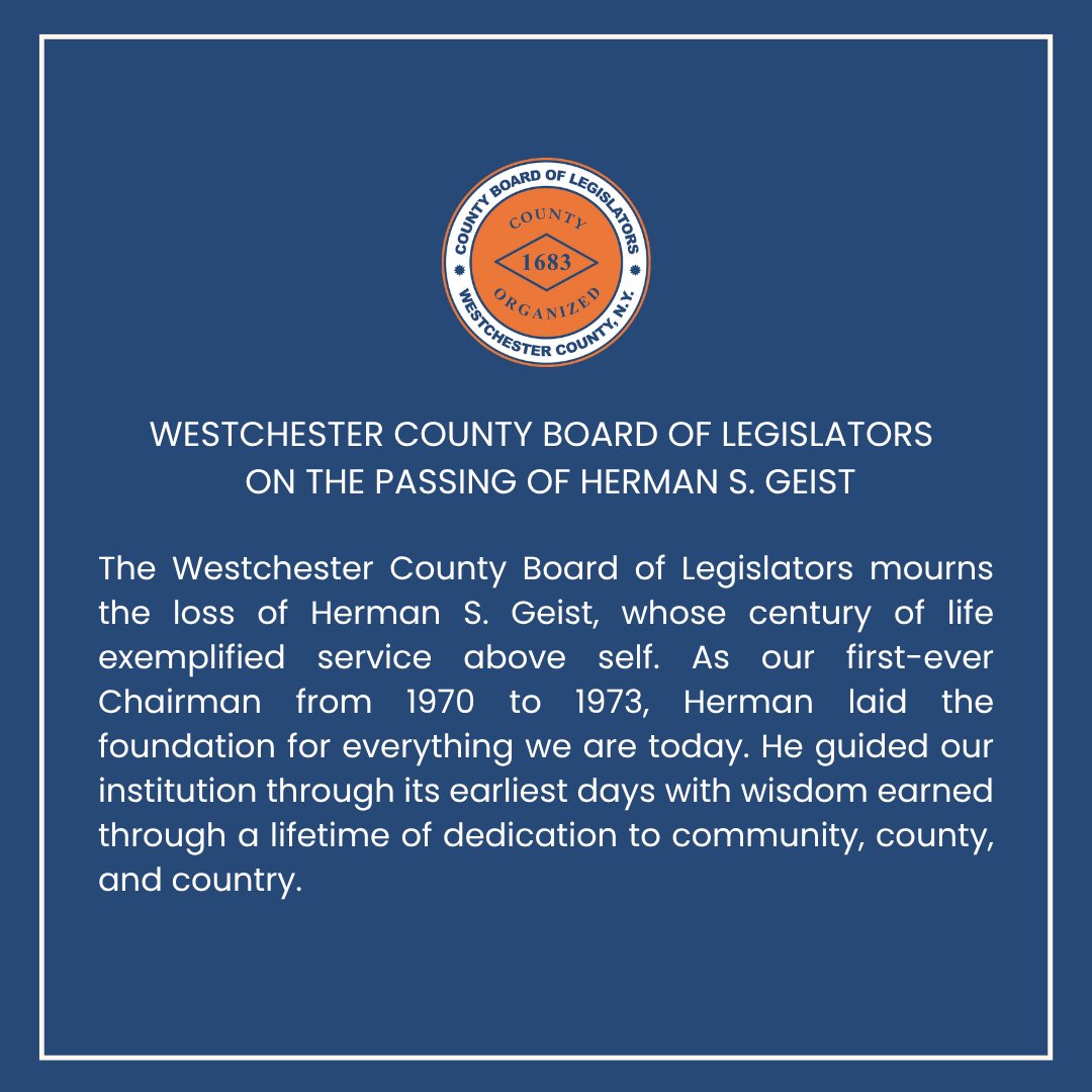 westchesterBOL's tweet image. The #WestchesterBOL mourns the passing of Herman S. Geist, our first Chairman (1970–1973). A WWII hero & tireless public servant, his legacy shaped our County—from parks to policy. We honor his century of service & will carry it forward with pride.
#WestchesterCounty